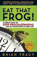 Cover: Eat That Frog! 21 Great Ways to Stop Procrastinating and Get More Done in Less Time - Berrett-Koehler