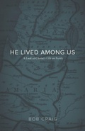Cover: He Lived Among Us - Lucid Books