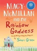 Cover: Macy McMillan and the Rainbow Goddess - Pajama Press