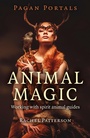Cover: Pagan Portals - Animal Magic - Working with spirit animal guides - Moon Books