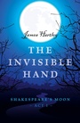 Cover: Invisible Hand, The - Shakespeare`s Moon, Act I - Lodestone Books