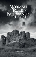 Cover: Norman Rule in Normandy, 911-1144 - Boydell Press