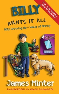 Enlarge image Cover: Billy Wants it All - Minter Publishing Limited