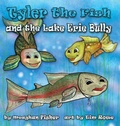 Cover: Tyler the Fish and the Lake Erie Bully - Gypsy Publications