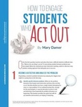 Cover: How to Engage Students Who Act Out Quick Reference Guide - Learning Sciences International