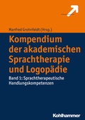 Cover: Kompendium der akademischen Sprachtherapie und Logop&auml;die - Kohlhammer