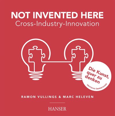 Abbildung von: Not Invented Here - Cross Industry Innovation - Hanser
