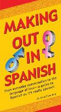 Enlarge image Cover: Making Out In Spanish - Tuttle Publishing