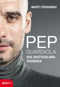 Cover: Pep Guardiola - Das Deutschland-Tagebuch - ecoWing