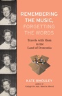 Cover: Remembering the Music, Forgetting the Words - Beacon Press