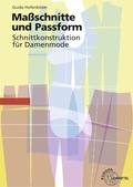 Cover: Ma&szlig;schnitte und Passform - Schnittkonstruktion f&uuml;r Damenmode - Europa-Lehrmittel