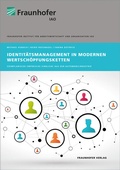 Cover: Identit&auml;tsmanagement in modernen Wertsch&ouml;pfungsketten - Fraunhofer Verlag