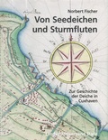 Cover: Von Seedeichen und Sturmfluten - Landschaftsverband Stade