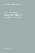 Cover: Einige Projekte, Architekturtexte und dergleichen - Muery Salzmann