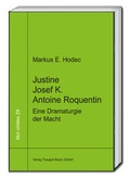 Cover: Justine - Josef K. - Antoine Roquentin - Traugott Bautz