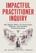 Cover: Impactful Practitioner Inquiry - Teachers' College Press