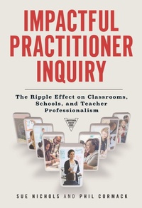 Enlarge image Cover: Impactful Practitioner Inquiry - Teachers' College Press