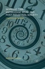 Cover: Working Time, Knowledge Work and Post-Industrial Society - Palgrave Macmillan