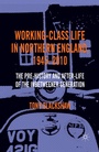 Bild: Working-Class Life in Northern England, 1945-2010 - Palgrave Macmillan