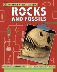 Enlarge image Cover: Science Skills Sorted!: Rocks and Fossils - Franklin Watts Ltd