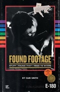 Cover: Found Footage: Stuff I Found That I Need to Share - BOOKBABY