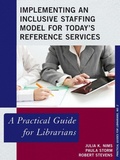 Cover: Implementing an Inclusive Staffing Model for Today's Reference Services - Rowman & Littlefield Publishers
