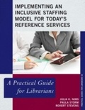 Cover: Implementing an Inclusive Staffing Model for Today's Reference Services - Rowman & Littlefield Publishers
