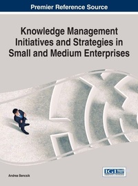 Enlarge image Cover: Knowledge Management Initiatives and Strategies in Small and Medium Enterprises - Information Science Reference