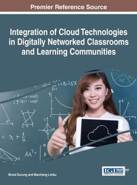 Enlarge image Cover: Integration of Cloud Technologies in Digitally Networked Classrooms and Learning Communities - Information Science Reference