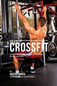 Abbildung von: High Performance Shake and Juice Recipes for Crossfit - Finibi Inc