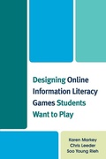 Cover: Designing Online Information Literacy Games Students Want to Play - Rowman & Littlefield Publishers
