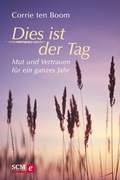 Cover: Dies ist der Tag - Mut und Vertrauen f&uuml;r ein ganzes Jahr - R.Brockhaus