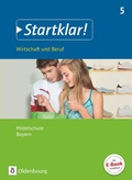 Cover: Startklar! - Wirtschaft und Beruf - Mittelschule Bayern - Ausgabe ab 2017 - 5. Jahrgangsstufe - Oldenbourg Schulbuchverlag