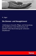 Cover: Die Zimmer- und Hausgaertnerei - Hansebooks