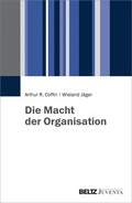 Cover: Die Macht der Organisation - Beltz Juventa