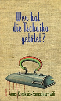 Abbildung von: Wer hat die Tschaika getötet? - Schiler & Mücke