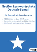 Cover: Gro&szlig;er Lernwortschatz Deutsch-Somali f&uuml;r Deutsch als Fremdsprache - Afghanistik-Social-Business Verlag
