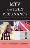 Cover: MTV and Teen Pregnancy - Scarecrow Press