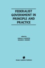Cover: Federalist Government in Principle and Practice - Springer