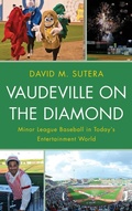 Cover: Vaudeville on the Diamond - Rowman & Littlefield Publishers