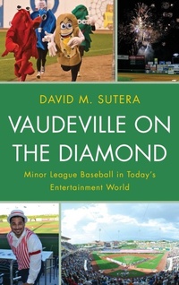 Abbildung von: Vaudeville on the Diamond - Rowman & Littlefield Publishers