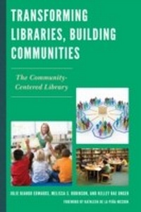 Abbildung von: Transforming Libraries, Building Communities - Bloomsbury eBooks US