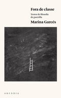 Cover: Fora de classe : Textos de filosofia de guerrilla - ARCADIA