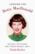 Cover: Looking for Betty MacDonald - University of Washington Press