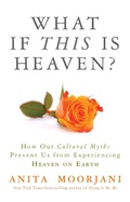 Cover: What If This Is Heaven? - Hay House Inc.