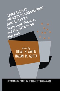 Enlarge image Cover: Uncertainty Analysis in Engineering and Sciences: Fuzzy Logic, Statistics, and Neural Network Approach - Kluwer Academic Publishers