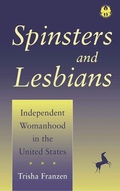 Cover: Spinsters and Lesbians - New York University Press