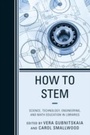 Cover: How to STEM - Rowman & Littlefield Publishers