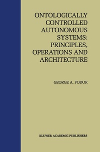 Abbildung von: Ontologically Controlled Autonomous Systems: Principles, Operations, and Architecture - Kluwer Academic Publishers