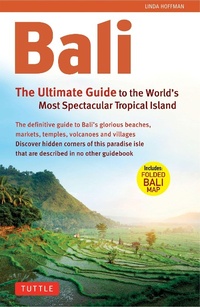 Abbildung von: Bali: The Ultimate Guide - Tuttle Publishing